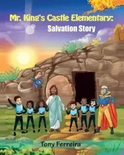 Mr. King's Castle Elementary: Salvation Story