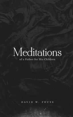 Meditations of a Father for His Children