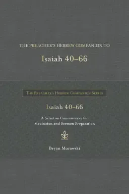 Preacher's Hebrew Companion to Isaiah 40--66