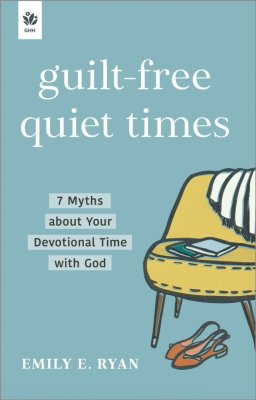 Guilt-Free Quiet Times