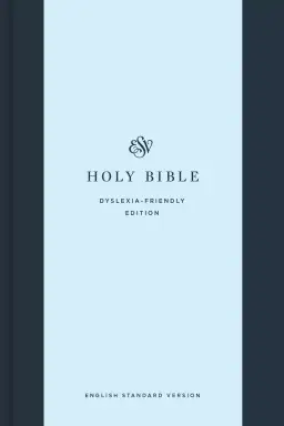 ESV Holy Bible: Dyslexia-Friendly Edition