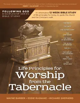 Life Principles for Worship from the Tabernacle