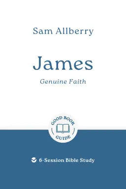 James: Genuine Faith