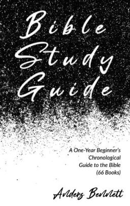 Bible Study Guide: One-Year Beginner's Chronological Guide to The Bible (66 Books)