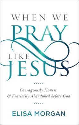 When We Pray Like Jesus