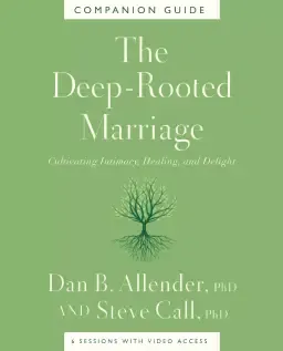 The Deep-Rooted Marriage Companion Guide