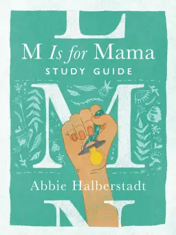 M Is for Mama Study Guide