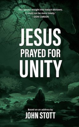 Jesus Prayed for Unity