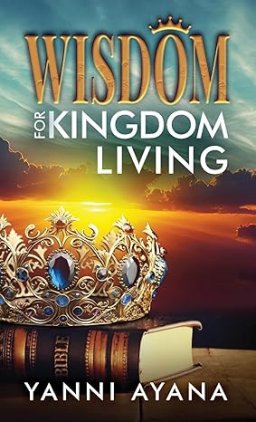 Wisdom for Kingdom Living