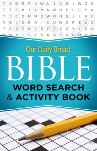 Our Daily Bread Bible Word Search & Activity Book