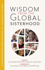 Wisdom from the Global Sisterhood: Contemporary Reflections by Catholic Sisters