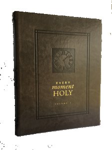 Every Moment Holy, Volume I