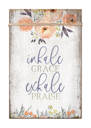 Plaque-Timeless Twine-Inhale Grace (6 x 9)