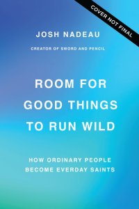 Room for Good Things to Run Wild