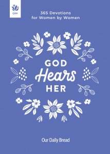 God Hears Her: 365 Devotions for Women by Women