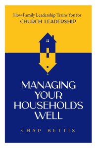 Managing Your Households Well