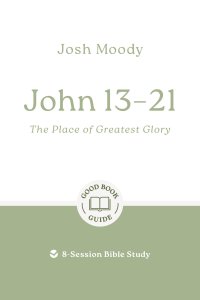 John 13–21: The Place of Greatest Glory