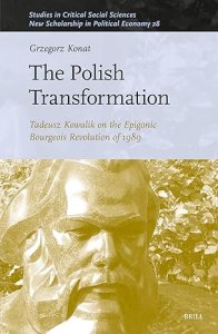 The Polish Transformation: Tadeusz Kowalik on the Epigonic Bourgeois Revolution of 1989