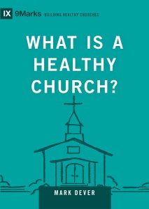 What Is a Healthy Church?