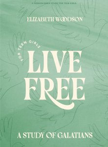 Live Free Teen Girls' Bible Study Book