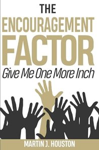 The Encouragement Factor: Give Me One More Inch