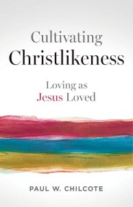 Cultivating Christlikeness