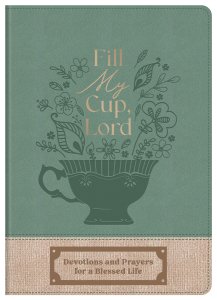 Fill My Cup, Lord