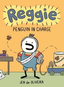 Reggie: Penguin In Charge (a Graphic Novel)