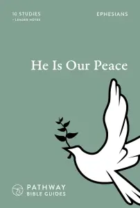 He Is Our Peace (Ephesians)