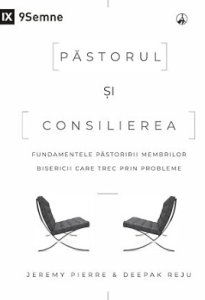 Păstorul și Consilierea (the Pastor And Counseling) (romanian)