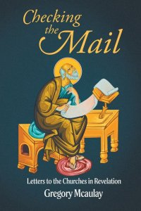 Checking the Mail: Letters to the Churches in Revelation