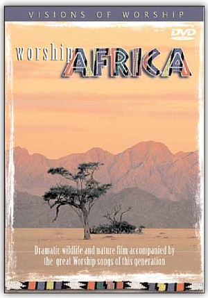 Visions of Worship: Worship Africa Volume 1 DVD