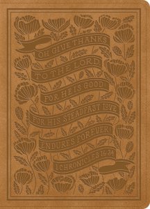 ESV Illuminated™ Bible, Art Journaling Edition (TruTone, Nubuck Caramel, 1 Chronicles 16:34 Design)