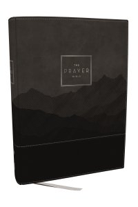 The Prayer Bible: Pray God’s Word Cover to Cover (NIV, Black/Gray Leathersoft, Red Letter, Comfort Print)