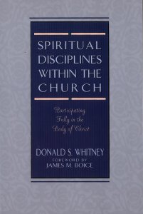 Spiritual Disciplines within the Church