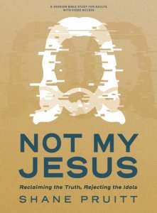 Not My Jesus - Bible Study Book With Video Access