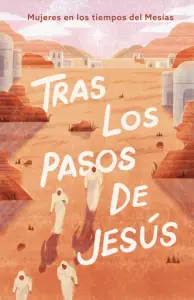 Tras Los Pasos De Jesús