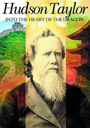 Hudson Taylor: Into The Heart Of The Dragon DVD