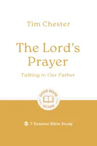 The Lord's Prayer: Talking to Our Father