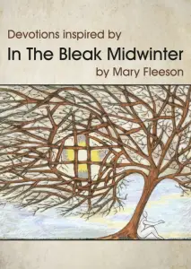 Devotions Inspired by In the Bleak Midwinter