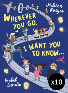 Wherever You Go, I Want You to Know... - Pack of 10