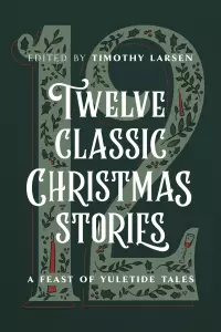 Twelve Classic Christmas Stories