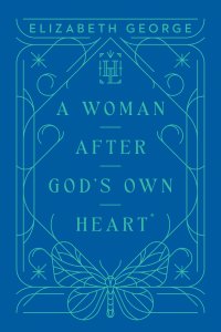 Woman After God’s Own Heart