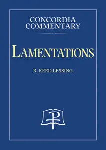 Lamentations - Concordia Commentary