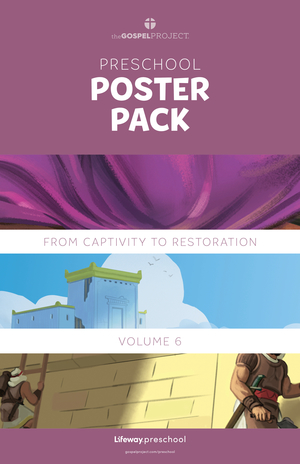 Gospel Project for Preschool: Preschool Poster Pack - Volume 6: From Captivity to Restoration