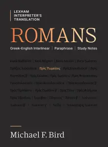 Romans: Greek-English Interlinear Paraphrase Study Notes