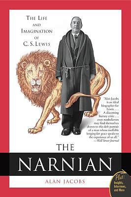 The Narnian: The Life and Imagination of C. S. Lewis