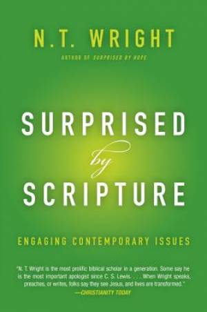 Surprised by Scripture: Engaging Contemporary Issues