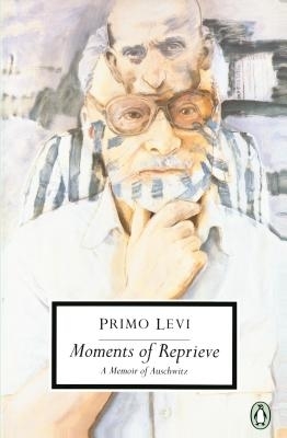 Moments of Reprieve: A Memoir of Auschwitz