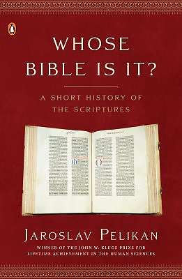 Whose Bible Is It?: A Short History of the Scriptures